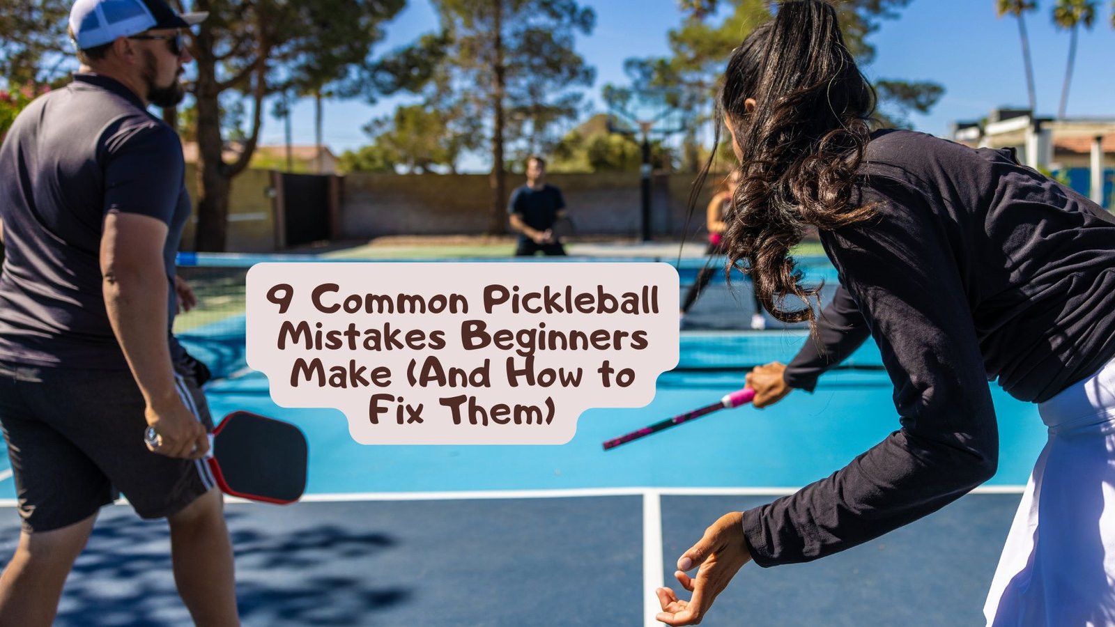 9 Common Pickleball Mistakes Beginners Make (And How to Fix Them)