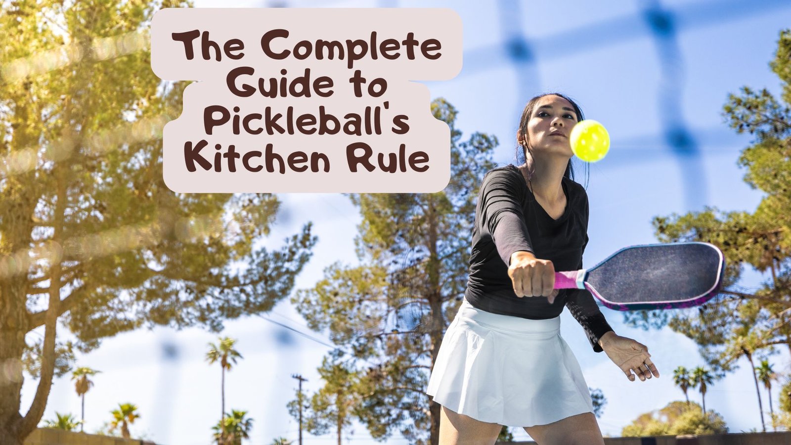 The Complete Guide to Pickleball’s Kitchen Rule