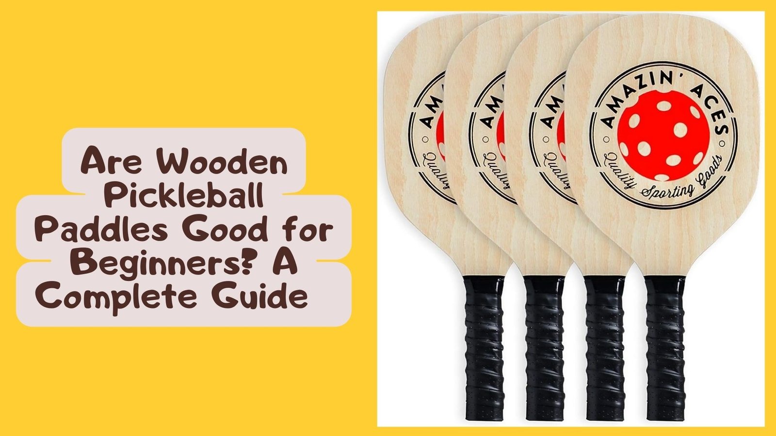 Are Wooden Pickleball Paddles Good for Beginners? A Complete Guide